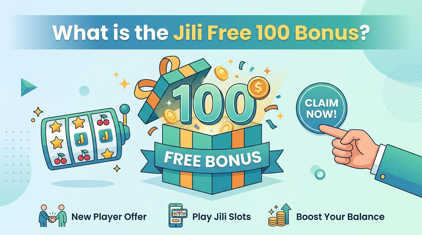 Jili Free 100 Bonus: Claim Your No Deposit Offer Now